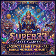 SUPER33 - Game Slot Online dengan Beragam Tema dan Fitur Bonus